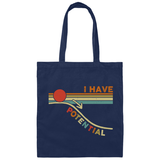 My Potential Lover I Have Potential Gift For Me Canvas Tote Bag