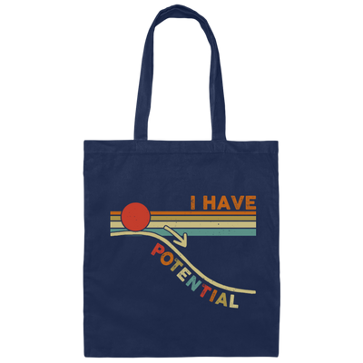 My Potential Lover I Have Potential Gift For Me Canvas Tote Bag