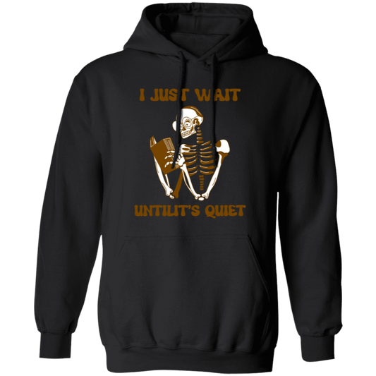 I Just Want Untilit's Quiet, Skeleton Reading Books Pullover Hoodie