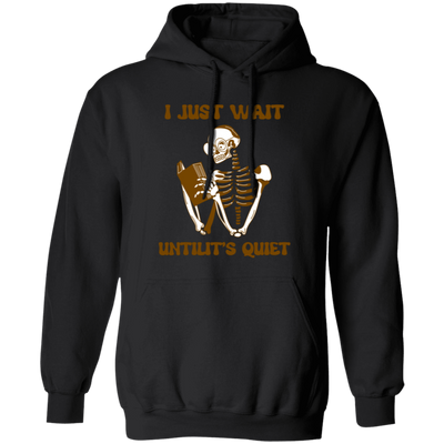 I Just Want Untilit's Quiet, Skeleton Reading Books Pullover Hoodie