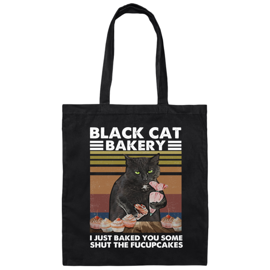 Black Cat Bakery, I Just Baked You Some Shut The Fucupcakes Canvas Tote Bag