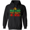 Nacho Average Nurse, Cinco de Mayo, Mexican Party Pullover Hoodie