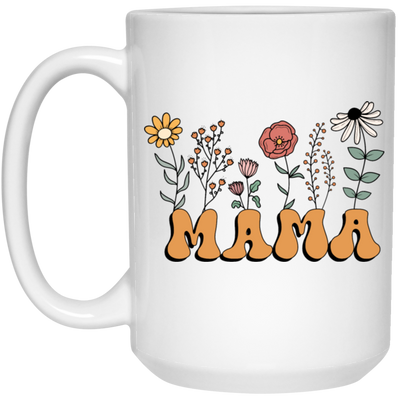 Unique Mother's Day Gift, Mama Flowers Gift, Best Gift Idea For Mom White Mug