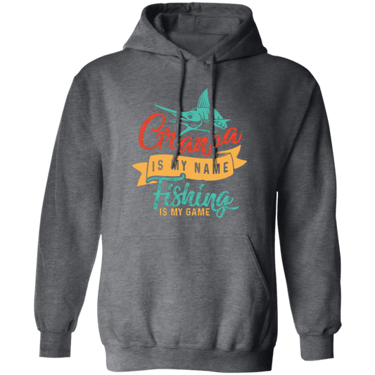 Grandpa Is My Name, Fishing Is My Game, Fishing Game Pullover Hoodie