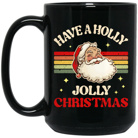 Have A Holly Jolly Christmas, Retro Christmas, Funny Santa, Merry Christmas, Trendy Christmas Black Mug