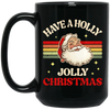 Have A Holly Jolly Christmas, Retro Christmas, Funny Santa, Merry Christmas, Trendy Christmas Black Mug