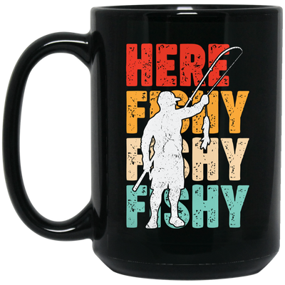 Here Fishy, Love Fishing, Retro Fishing, Fishing Man, Fishing Rod Black Mug