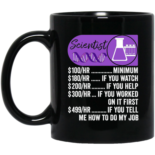 Scientist Hourly Rate, Funny Scientist, Best Of Science Black Mug