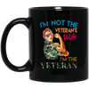 I'm Not The Veteran's Wife, I'm The Veteran, Army Woman Black Mug