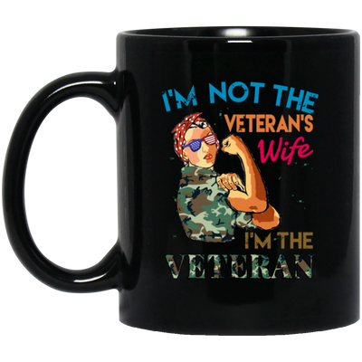 I'm Not The Veteran's Wife, I'm The Veteran, Army Woman Black Mug