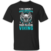 Axe Swinging, Head Drinking Town Pillaginc Viking Unisex T-Shirt