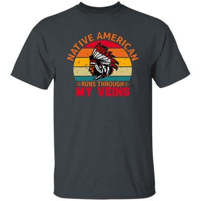 Native American Runs Through My Veins, Retro Aborigines Unisex T-Shirt