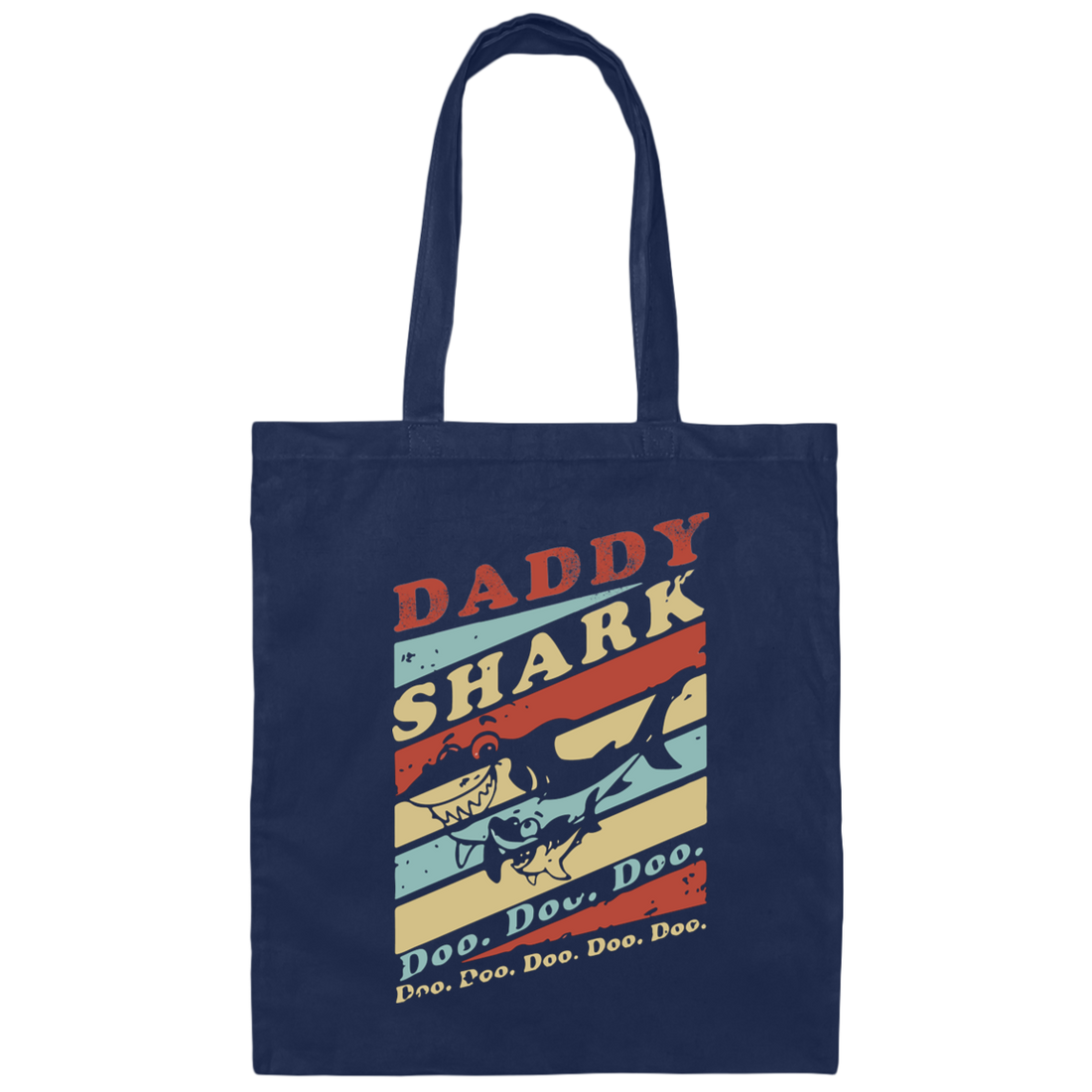 Daddy Shark Doo Doo Love Shark Gift Funny Shark Gift Canvas Tote Bag