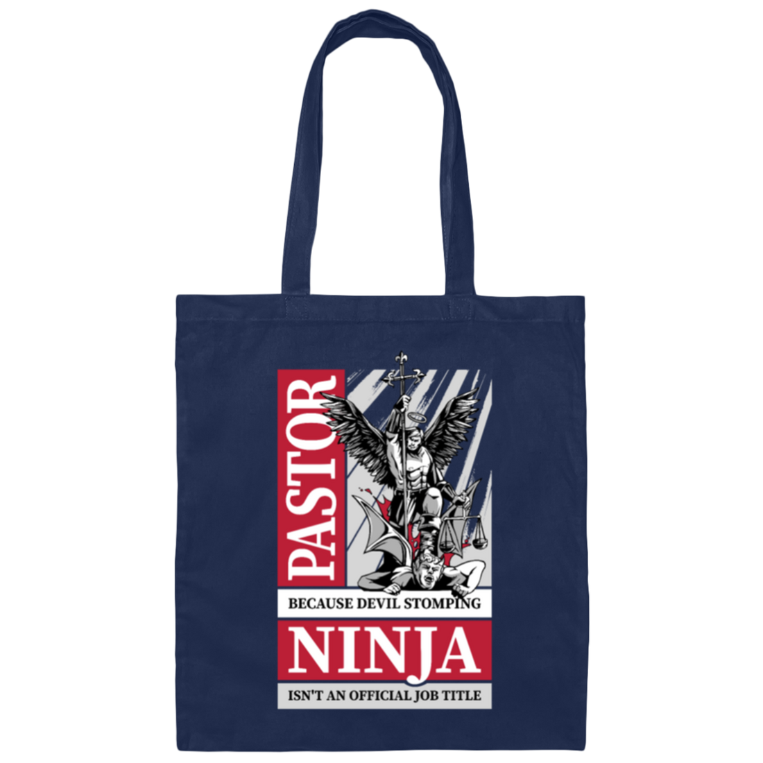 Pastor Because Devil Stomping Ninja Is Not An Official Job Tittle Canvas Tote Bag