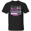 Chemical Engineer, Love Chemical Engineer Gift, Love Engineer Of Chemical Unisex T-Shirt