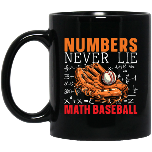 Numbers Never Lie Math Baseball, Baseball Player, Math Black Mug