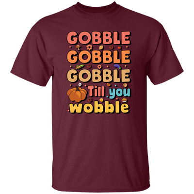 Gobble Till You Wobble, Thankful's Day, Thanksgiving Holiday Unisex T-Shirt