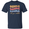 Gobble Till You Wobble, Turkey_s Day, Groovy Turkey Unisex T-Shirt