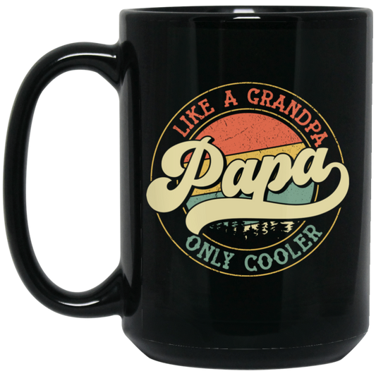 Like A Grandpa Papa, Only Cooler, Retro Cool Grandpa Black Mug