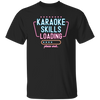 Retro Karaoke Lover Gift, Karaoke Skills Loading, Please Wait Unisex T-Shirt