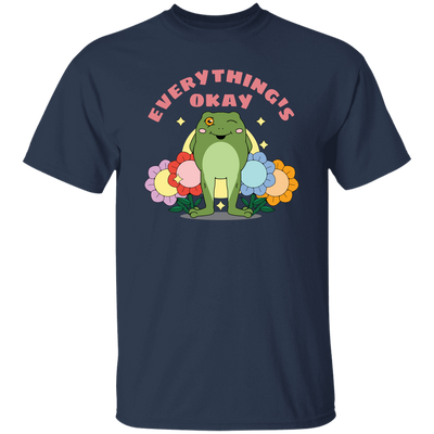 Everything's Okay, Things Will Be Good, Have A Good Day Unisex T-Shirt