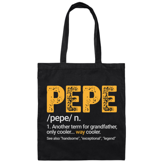 Pepe Gift, Pepe Definition, Another term for grandfather, Only Cooler Canvas Tote Bag