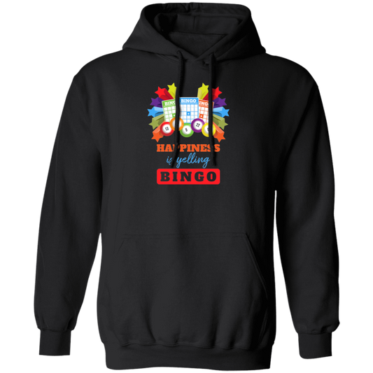 Happiness Is Yelling Bingo, Congratulation Bingo, Yelling Bingo Pullover Hoodie