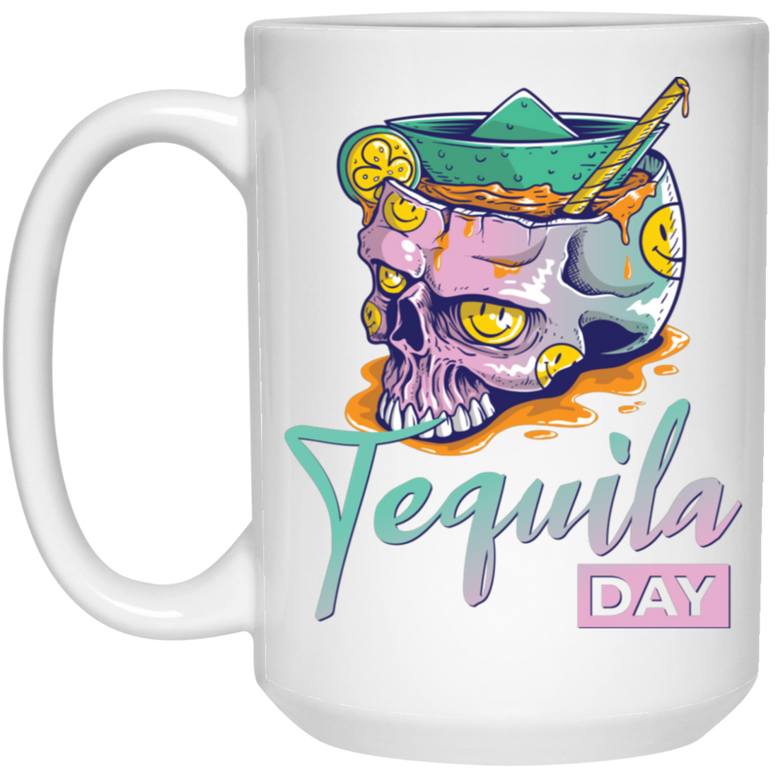 Tequila Day, Tequila In Skull Glass, Happy Tequila White Mug