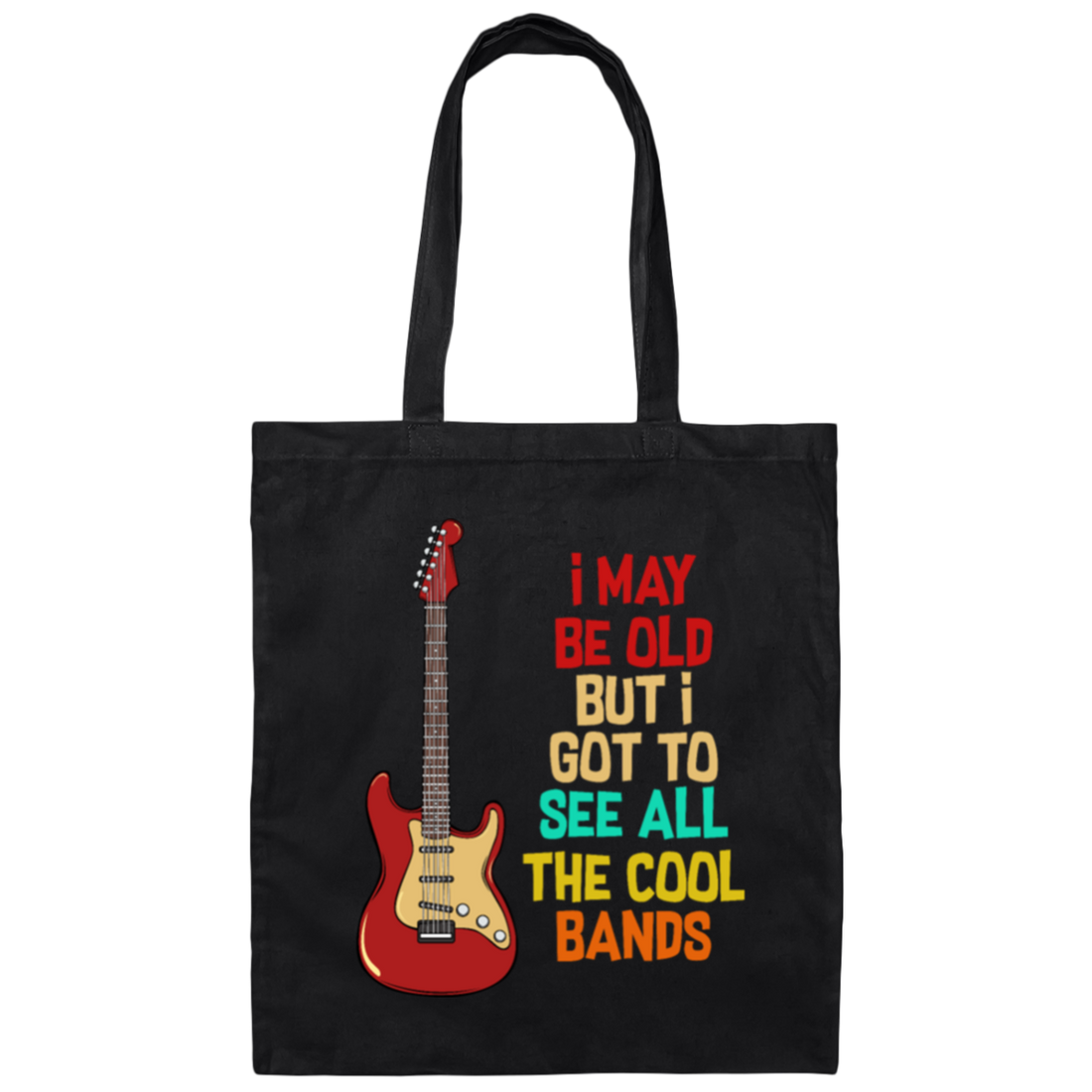 I May Be Old, But I Got To See All The Cool Bands, Love Electrical Guitar Canvas Tote Bag