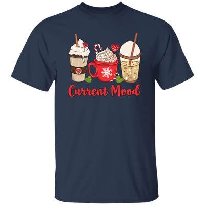 Current Mood, Christmas Coffee, Christmas Drink Cup, Merry Christmas, Trendy Christmas Unisex T-Shirt