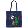 This The Season To Be Jolly, Horror Christmas, Merry Christmas, Trendy Christmas Canvas Tote Bag