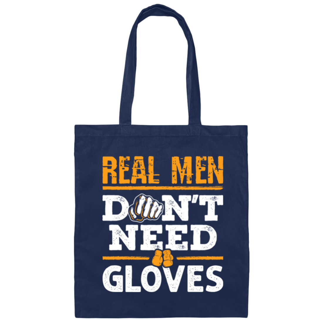 Bare Knuckle Boxing Real Men Don_t Need Gloves Canvas Tote Bag
