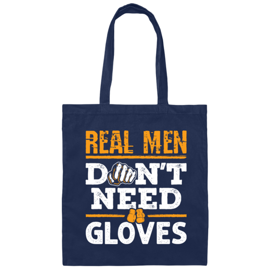 Bare Knuckle Boxing Real Men Don_t Need Gloves Canvas Tote Bag