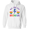 We Are All Human, LGBT Flash, LGBTQ+ Pride, Pride's Day Pullover Hoodie