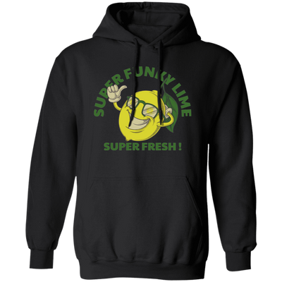 Super Funky Lime Super Fresh, Fresh Lime, Lime Fruit Pullover Hoodie