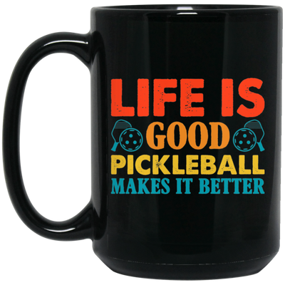 Life Is Good, Pickleball Makes It Better, Retro Pickleball Black Mug