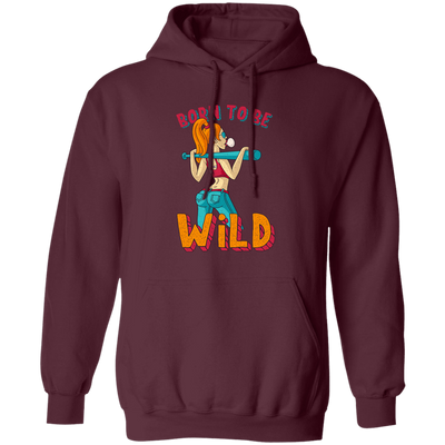 Born To Be Wild, Swag Girl, Cool Girl, American Girl Pullover Hoodie