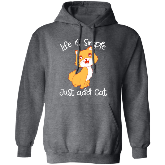 Life Is Simple, Just Add Cat, Cat Pet, Love Animals, Cute Kitten Lover Gift Pullover Hoodie