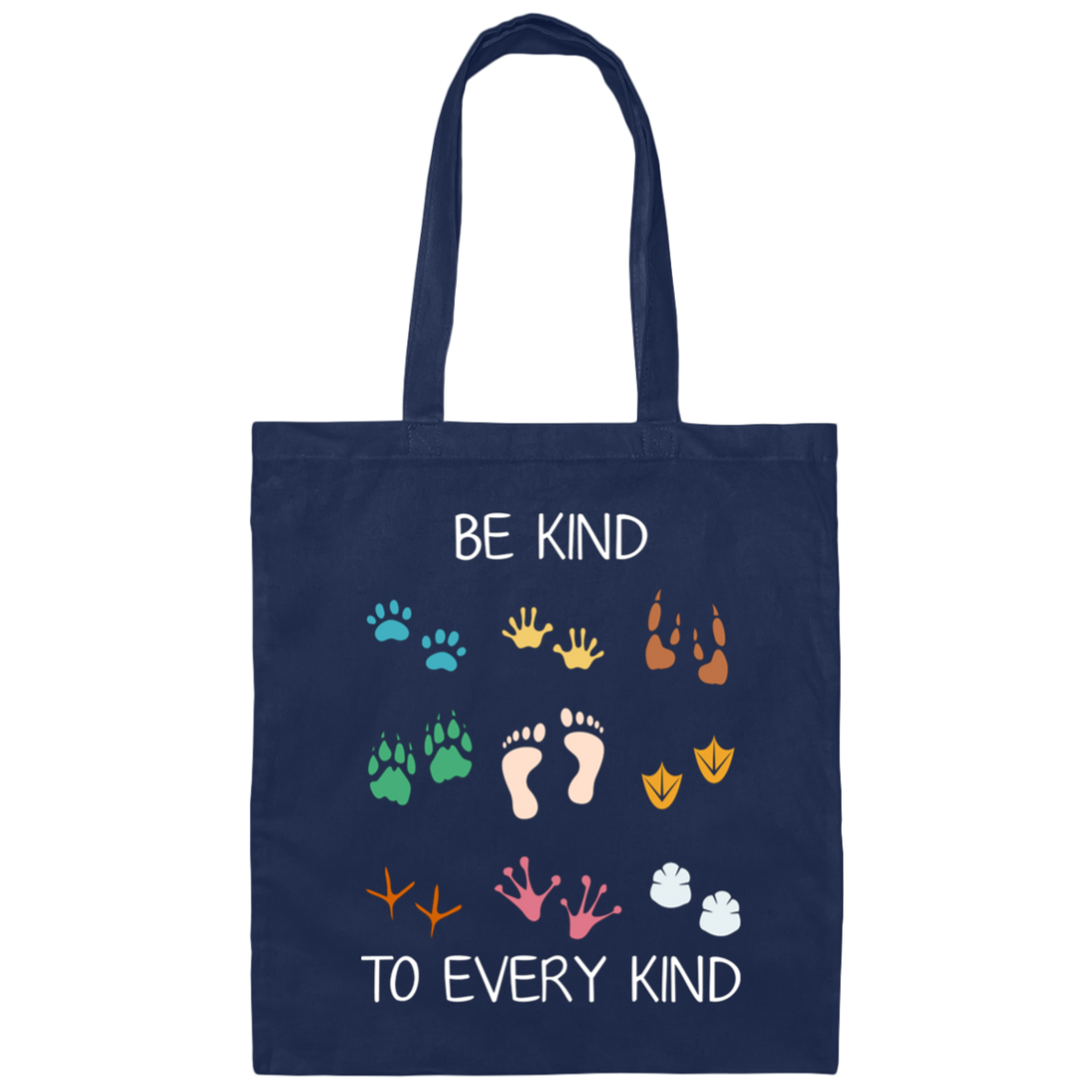 Be Kind To Every Kind, Cute Feet, Human And Animal Canvas Tote Bag