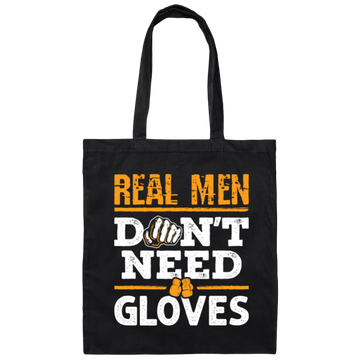 Bare Knuckle Boxing Real Men Don_t Need Gloves Canvas Tote Bag