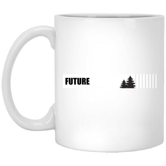 Future, Future Forest, Love Future, Forest Lover, Keep Our Environment, Keep Our Future White Mug