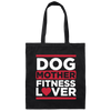 Dog Mother Fitness Lover, Fitness Mom, Love Dog, Mother Lover Gift Canvas Tote Bag