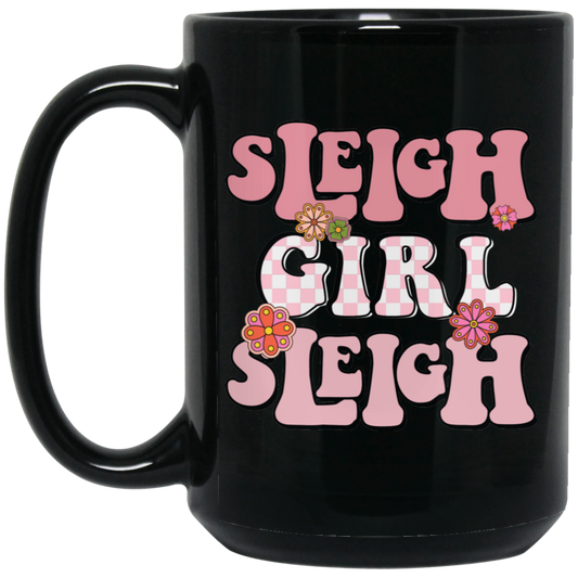 Sleigh Girl Sleigh, Pinky Sleigh, Groovy Sleigh, Pink Christmas Black Mug