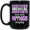 Certified Medical Assistants Earn Wings Everyday, CMA Certified, Doctor Black Mug