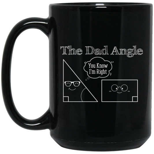 The Dad Angle, Math Pun, Teacher Dad, Geometric Dad Black Mug