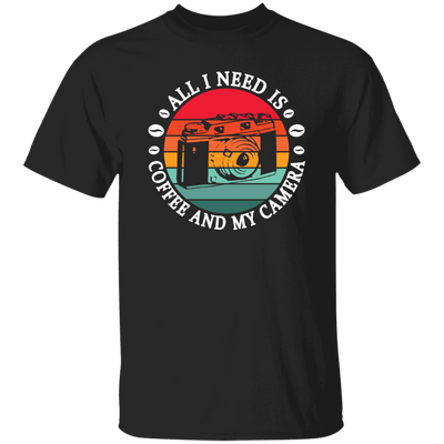 Coffee And My Camera, All I Need Is Vintage, Gift For Cameraman Coffee Lover Unisex T-Shirt