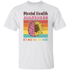 Mental Health Aweness, It's Not For The Weak, Retro Mental Health Unisex T-Shirt