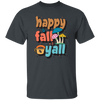 Happy Fall Yall, Fall Season, Mushroom Season Unisex T-Shirt