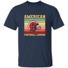 American Football Legend, Retro Of Football, Love My Football Team Unisex T-Shirt