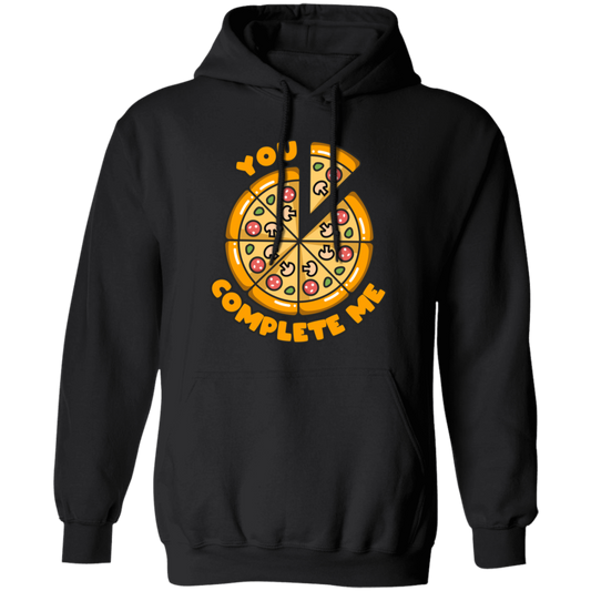 You Complete Me, Pizza Valentine, Part Of Me, My Partner Pullover Hoodie